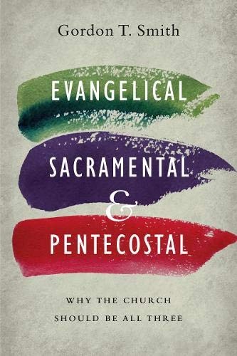 Cover for Evangelical, Sacramental, and Pentecostal