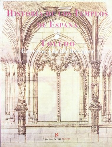 Cover for HISTORIA DE LOS TEMPLOS DE ESPA¥A. TOLEDO