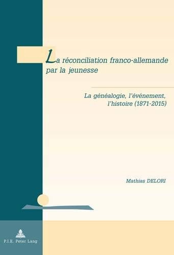 Cover for La réconciliation franco-allemande par la jeunesse