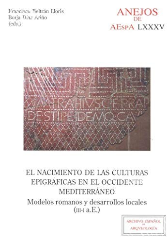 Cover for El nacimiento de las culturas epigráficas en el occidente mediterráneo