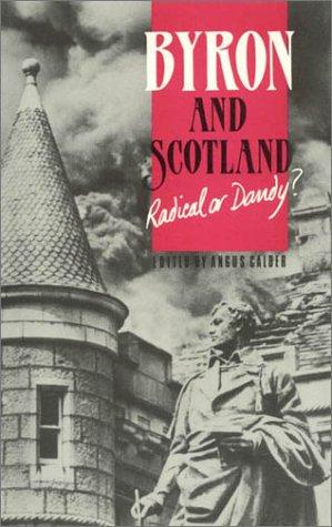 Cover for Byron and Scotland Radical or Dandy?