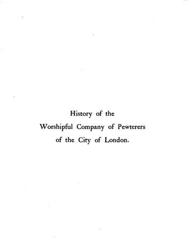 Cover for History of the Worshipful company of pewterers of the city of London