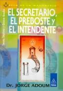 Cover for El Secretario, El Preboste Y El Intendente/ the Secretary, the Provost and the Intendant