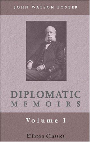 Cover for Diplomatic Memoirs: Volume 1:1872-1891