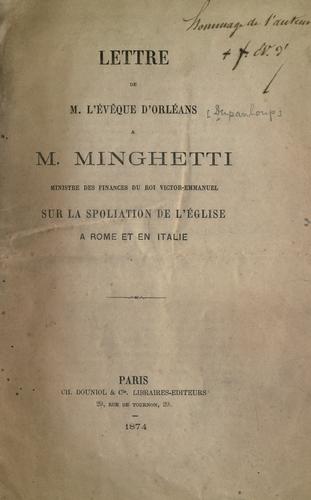 Cover for Lettre de M. l'Évêque d'Orléans a M. Minghetti, Ministre des finances du Roi Victor-Emmanuel