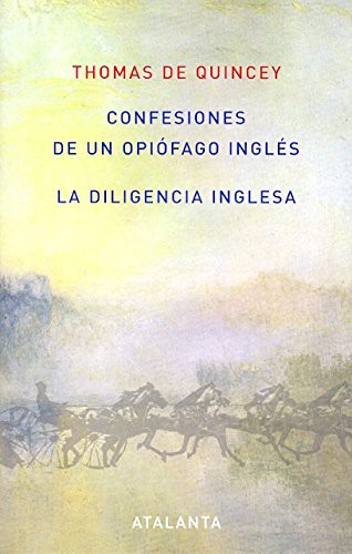 Cover for Confesiones de un Opiófago Inglés /La Diligencia Inglesa