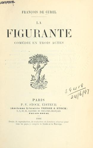 Cover for La figurante, comédie en trois actes.