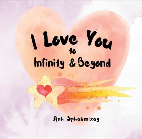 Cover for I Love You to Infinity & Beyond