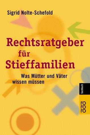 Cover for Rechtsratgeber für Stieffamilien. Was Mütter und Väter wissen müssen.