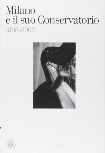 Cover for Milano e il suo Conservatorio