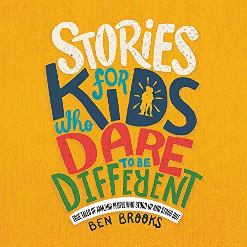 Cover for Stories for Kids Who Dare to Be Different : True Tales of Amazing People Who Stood Up and Stood Out