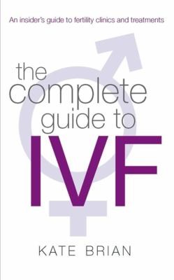 Cover for The Complete Guide To IVF