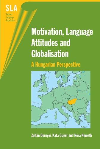 Cover for Motivation, Language Attitudes And Globalisation