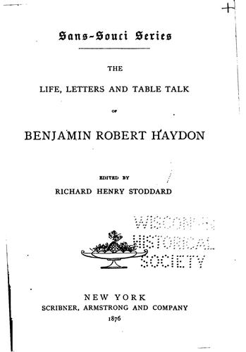 Cover for The life, letters and table talk of Benjamin Robert Haydon