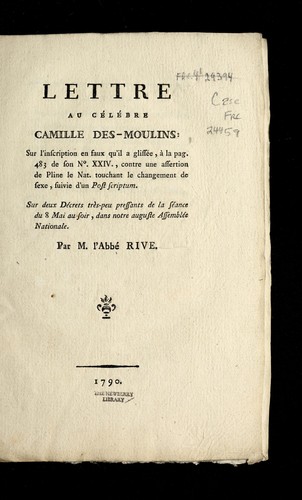 Cover for Lettre au ce le bre Camille Des-Moulins, sur l'inscription en faux qu'il a glisse e, a   la pag. 483 de son no. XXIV., contre une assertion de Pline le Nat. touchant le changement de sexe, suivie d'un post-scriptum