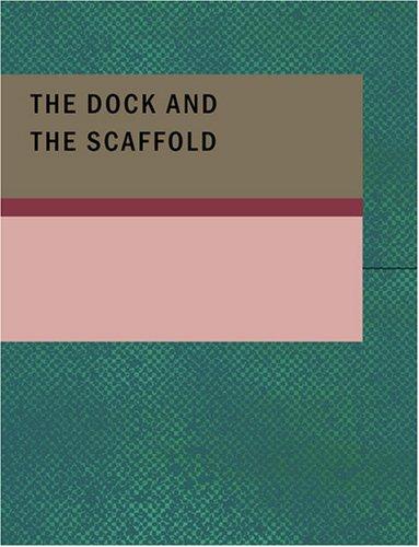Cover for The Dock and the Scaffold (Large Print Edition)