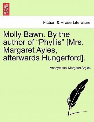 Cover for Molly Bawn by the Author of Phyllis Mrs Margaret Ayles Afterwards Hungerford