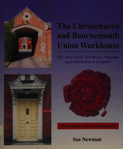 Cover for The Christchurch and Bournemouth Union Workhouse