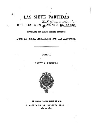 Cover for Las siete partidas del rey Don Alfonso el Sabio, cotejados, con varios codices antiguos por la Real academia de la historia ...