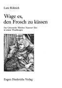 Cover for Wage es, den Frosch zu küssen