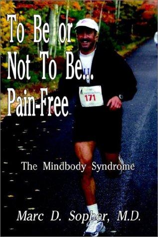 Cover for To Be or Not To Be... Pain-Free