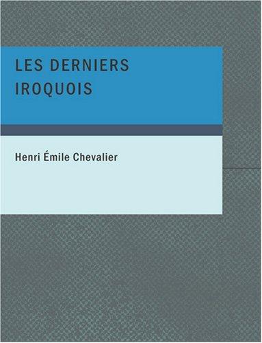 Cover for Les derniers Iroquois (Large Print Edition)