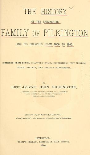 Cover for (The ) history of the Lancashire family of Pilkington and its branches from 1066 to 1600.