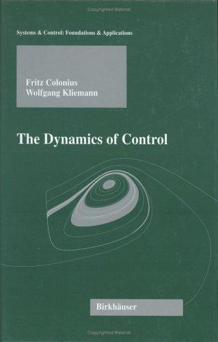 Cover for The Dynamics of Control (Systems & Control: Foundations & Applications)