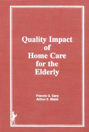 Cover for Quality impact of home care for the elderly