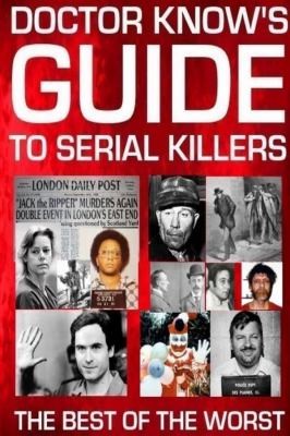 Cover for Doctor Know's Guide to Serial Killers
