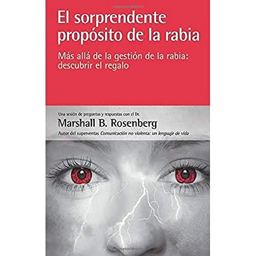 Cover for El sorprendente propósito de la rabia : más allá de la gestión de la rabia