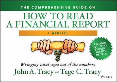 Cover for The Comprehensive Guide On How To Read A Financial Report Wringing Vital Signs Out Of The Numbers