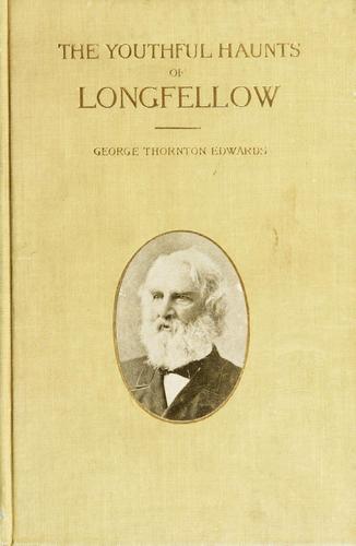 Cover for The youthful haunts of Longfellow