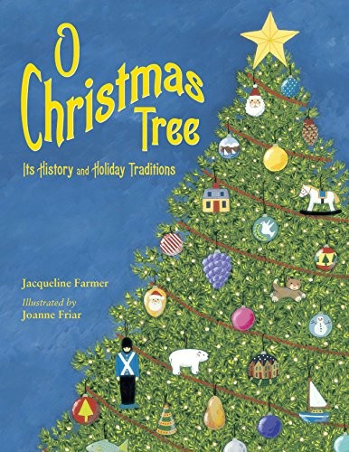 Cover for O Christmas Tree: Its History and Holiday Traditions