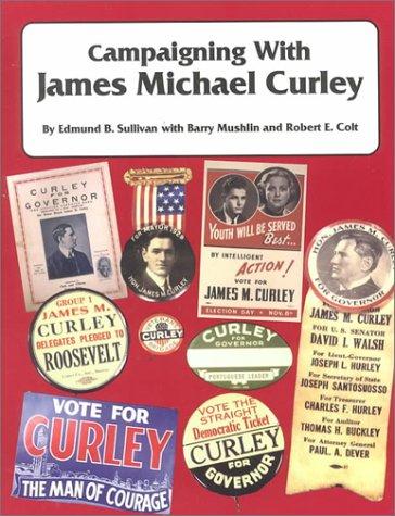 Cover for Campaigning with James Michael Curley