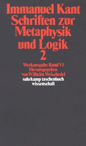 Cover for Werkausgabe, Bd.6, Schriften zur Metaphysik und Logik, Teil 2.
