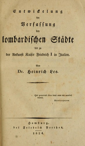 Cover for Entwickelung der Verfassung der lombardischen Städte bis zu der Ankunft Kaiser Friedrich I in Italien