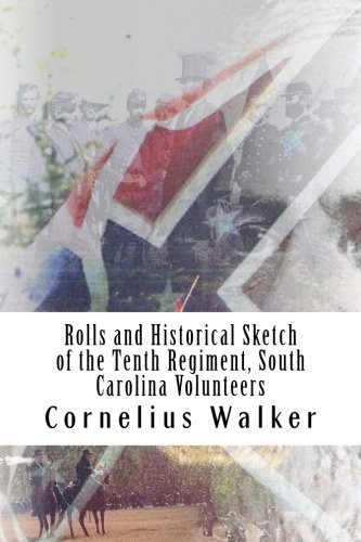 Cover for Rolls and Historical Sketch of the Tenth Regiment, South Carolina Volunteers