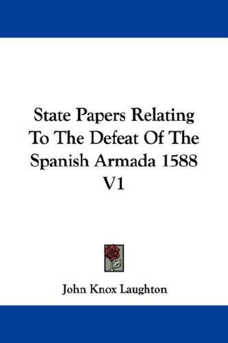Cover for State Papers Relating To The Defeat Of The Spanish Armada 1588 V1