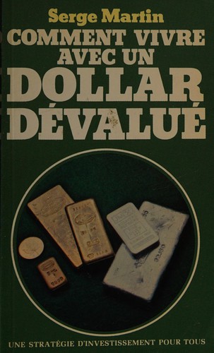 Cover for Comment vivre avec un dollar dévalué