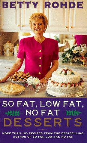 Cover for So fat, low fat, no fat desserts