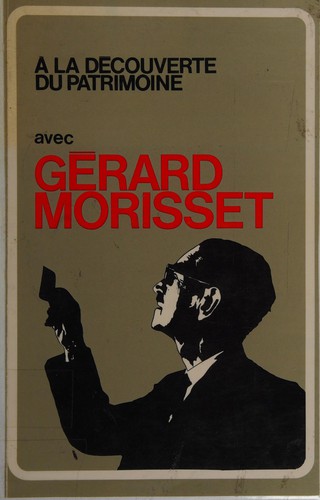 Cover for A la découverte du patrimoine avec Gérard Morisset