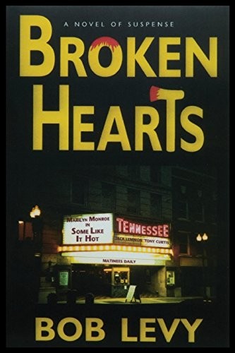 Cover for Broken Hearts, A Novel of Crime and Suspense