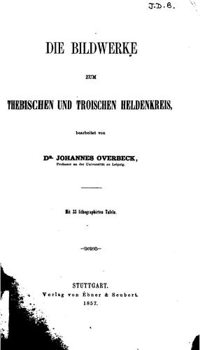 Cover for Die Bildwerke zum thebischen und troischen Heldenkreis