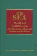 Cover for The Sea, Volume 14B, The Global Coastal Ocean: Interdisciplinary Regional Studies and Syntheses (The Sea: Ideas and Observations on Progress in the Study of the Seas)