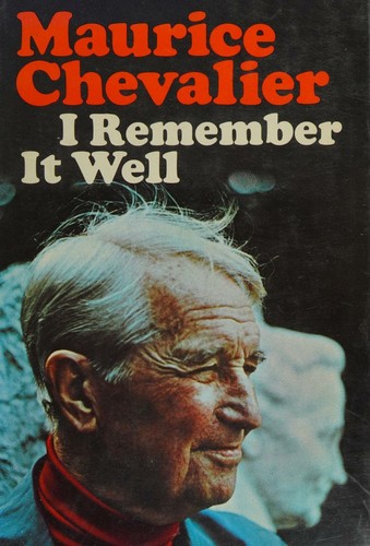 Cover for I Remember it Well. Pref. by Marcel Pagnol. Translated from the French by Cornelia Higginson - [Uniform Title