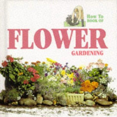 Cover for Flower Gardening (How to Book of)