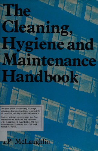 Cover for The cleaning, hygiene and maintenance handbook.