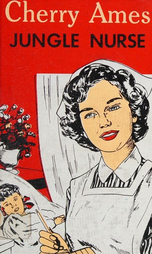 Cover for Cherry Ames Jungle Nurse (Cherry Ames #25)