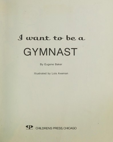 Cover for I want to be a gymnast